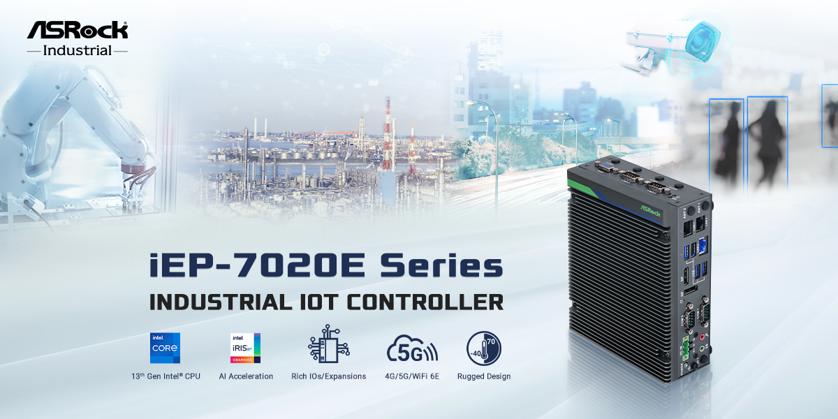 ASRock Industrial Launches the iEP-7020E Series Industrial IoT Controller for Intelligent Control at the Edge